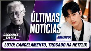 Faleceu a lenda Katsushi Murakami! Hong Min Gi cancelado, troca de ator dorama Netflix e mais