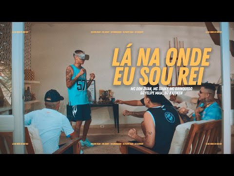 Lá Onde Eu Sou Rei - MC Don Juan e MC Luuky prod. DJ Felipe Maia e DJ Kaioken (Vídeo Oficial)