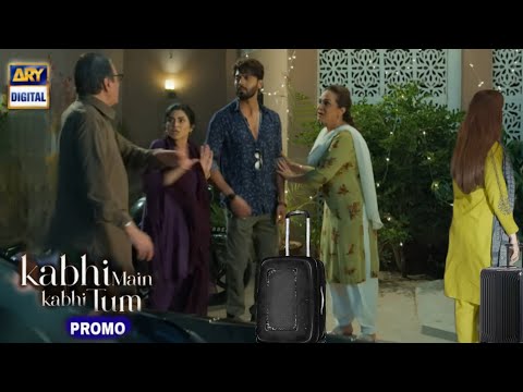 Kabhi Main Kabhi Tum Episode 22 | ARY Digital Drama