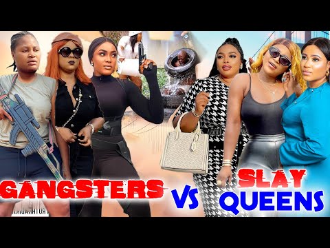 Gangsters VS Slay Queens (Complete Season)- 2024 Latest Nigerian Nollywood Movie