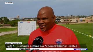 Betway Premiership | Chippa aiming for 3 points against Pirates