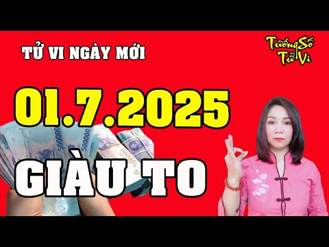 Tử Vi Ngày Mới 1/7/2025 Con Giáp Giàu Có Bất Ngờ, Tiền Về Chật Két | Tướng Số Tử Vi