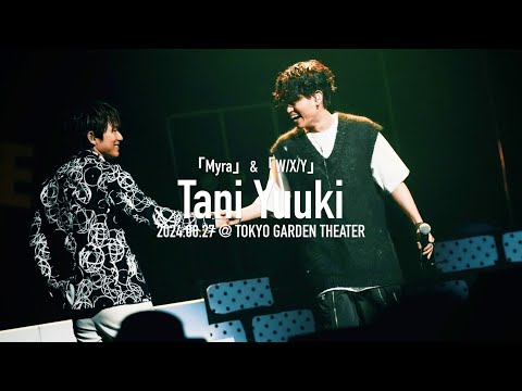 【LIVE】Tani Yuuki「Myra」&「W/X/Y」@NAOTO PRESENTS HONEST HOUSE 2024
