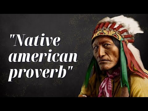 Words of Wisdom: Exploring the Power of Native American Proverbs