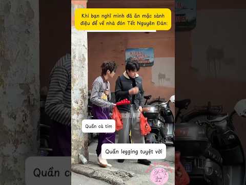 Khi bạn nghĩ mình đã mặc sành điệu về quê ăn Tết 🥰 #shorts