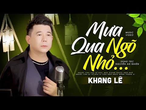 Mưa Qua Ngõ Nhỏ - Khang Lê (st Nguyễn An Nhiên) | Official MV
