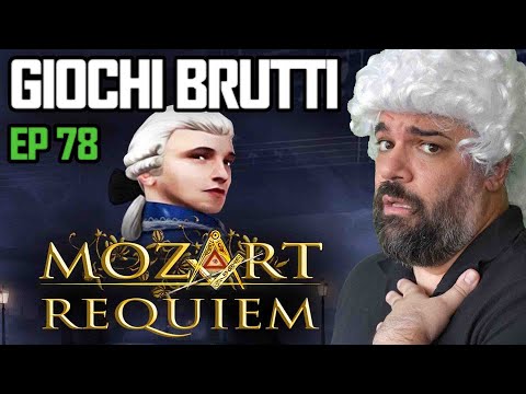 GIOCHI BRUTTI - EP78 MOZART REQUIEM