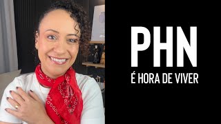 PHN É hora de viver!