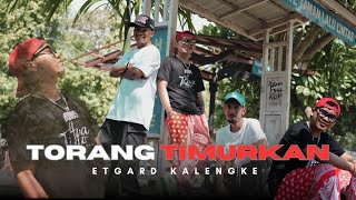 TORANG TIMURKAN (Mariete Mari O) - Etgard Kalengke (Official Music Video)