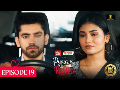 Pyaar Sey Bandhe Rishte - Episode 19 | Avinash Mishra | Dipali Sharma | Shhraddha New Hindi Serial
