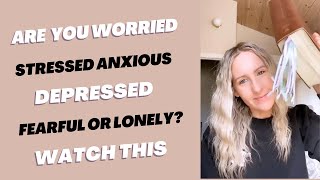 Are you worried, anxious, stressed, depressed, fearful or lonely? Watch This. Jesus Delivered me