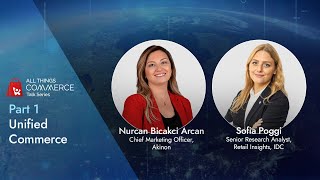#AllThingsCommerce - Episode 3 - Digital Commerce Trends by IDC, Part 1 | Unified Commerce