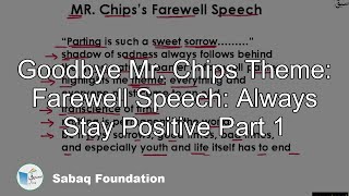 Goodbye Mr. Chips Theme: Farewell Speech: Always Stay Positive Part 1