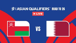 🔴 LIVE: Oman vs Qatar | AFC Asian Qualifiers™ - Road to 26 (Playoffs)