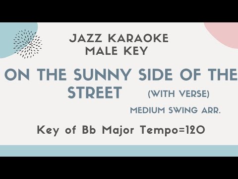 On the sunny side of the street (with verse part) Jazz KARAOKE backing track – male key