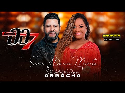 BANDA 007 - SUA BOCA MENTE (De Voltas Às Raízes)