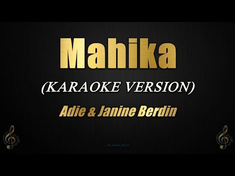 Mahika – Adie, Janine Berdin (Karaoke)