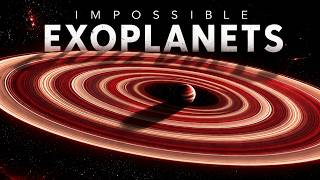 The Most Impossible Exoplanets We've Ever Found