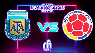 ARGENTINA VS COLOMBIA - Fecha 7 - CONMEBOL Liga de Naciones Femenina