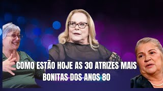 AS 30 ATRIZES MAIS BONITAS DOS ANOS 80
