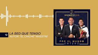 La Sed Que Tengo, Binomio De Oro De América