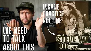 We Need to Talk About STEVE VAI's INSANE 10 Hour Practice Routine