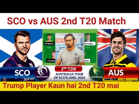 SCO vs AUS Prediction|SCO vs AUS Team|Scotland vs Australia 2nd T20 Match