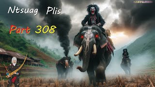 Ntsuag Plis (Part 308) Ob Niam Txiv Ntxhws Thiab Tus Dab Dub 15/07/2025