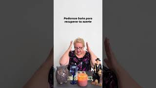 Poderoso baño para recuperar tu suerte
