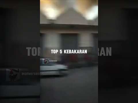 top 5 kebakaran😂