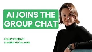Meet Wabi, the AI assistant with group chats, multiple threads, and an app-builder | Equity podcast