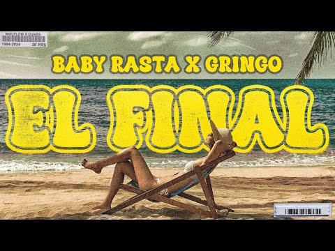 Baby Rasta y Gringo - El Final