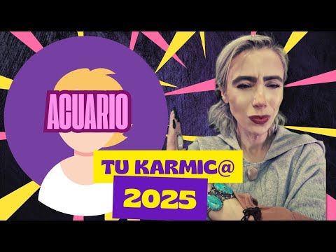 ACUARIO TU KARMIC@ 2025 EVOLUCION. LECTURA DE TAROT