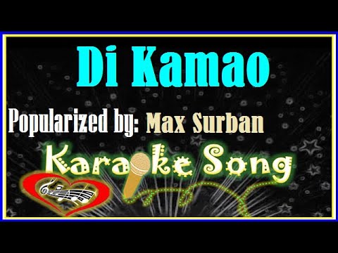 Di Kamao Karaoke Version by Max Surban- Karaoke Cover