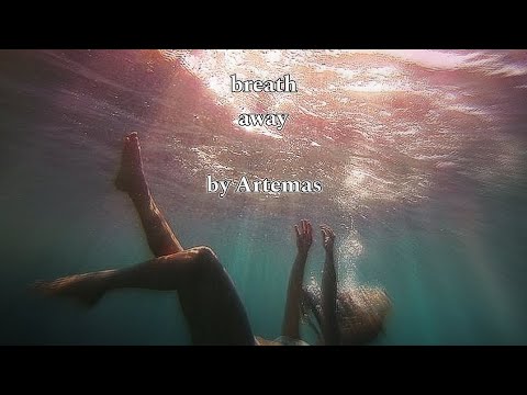 breath away - by Artemas (higher pitch)
