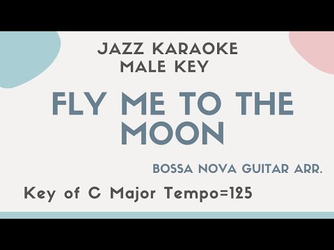 Fly me to the moon – Bossa nova guitar KARAOKE (Instrumental backing track) male key