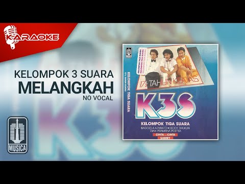 Kelompok 3 Suara – Melangkah (Official Karaoke Video) | No Vocal