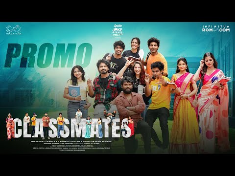 Classmates Promo || Prasad Behara || Mohit Pedada || Ravi Siva Teja || Swetha || Infinitum Media