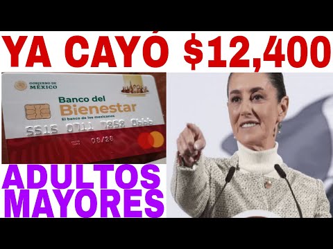 YA CAYÓ  "12400" QUIÉNES  DOBLE PENSIÓN BIENESTAR  JUNIO CALENDARIO OFICIAL  AVISO ADULTOS MAYORES 