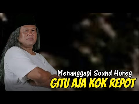 GUS MUWAFIQ MENANGGAPI SOUND HOREG TERBARU 2025 GITU AJA KOK REPOT