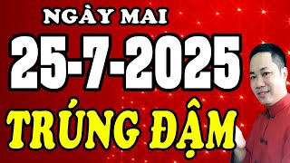 Tu Vi Hang Ngay 25/7/2025 ĐỔI ĐỜI Nhờ Trúng Đậm/ Chúc Mừng 5 Con Giáp Đỏ Hơn Son Cầm Tay Tiền Tỷ