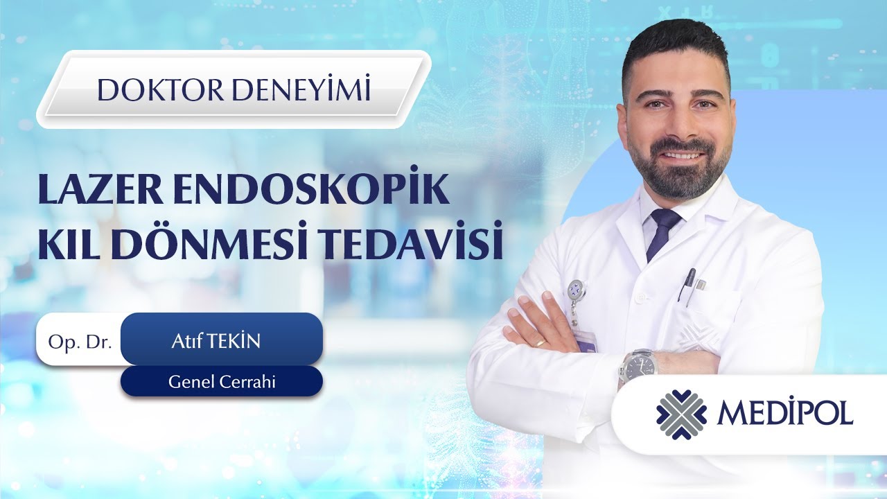 Lazer Endoskopik Kıl Dönmesi Tedavisi