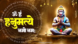 Om Han Hanumate Namo Namah | श्री हनुमान मंत्र [ Slow & Reverb ] The Most Powerful Hanuman Mantra