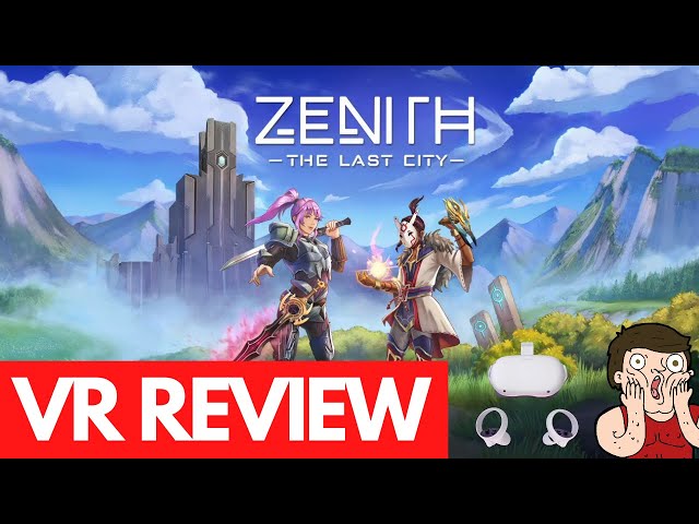 Zenith The Last City VR Review #VR #Oculus #PCVR #PSVR #Zenith #Review