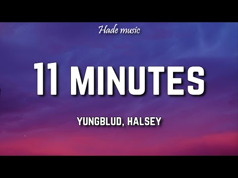 Yung Blud, Halsey - 11 Minutes (Lyrics) ft. Travis Barker