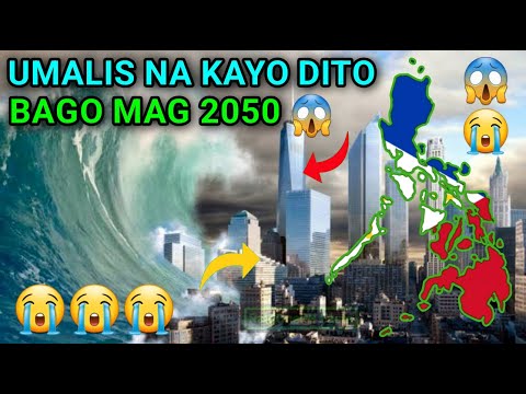 10 LUGAR sa PILIPINAS na LULUBOG sa TUBIG at MAGLALAHO sa Taong 2050