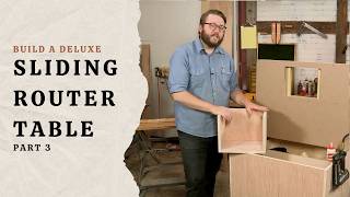 Build a Deluxe Sliding Router Table, Part 3