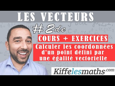 Calculer les coordonnées d'un point défini par une égalité vectorielle