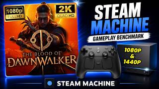 The Blood of Dawnwalker tested on Steam Machine! (1080p & 1440p Benchmarks)