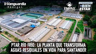 Ptar Río Frío: la planta que transforma aguas residuales en vida para Santander | Vanguardia